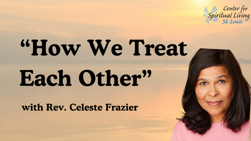 "How We Treat Each Other" with Rev. Celeste Frazier